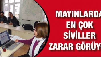 MAYINLARDA EN &Ccedil;OK SİVİLLER ZARAR G&Ouml;R&Uuml;YOR