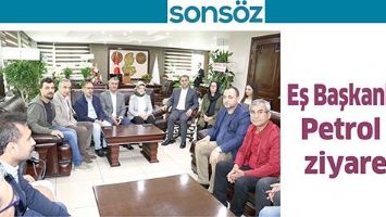 EŞ BAŞKANLARA PETROL İŞ ZİYARETİ
