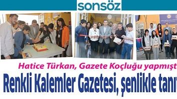 RENKLİ KALEMLER GAZETESİ, ŞENLİKLE TANITILDI
