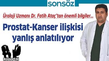 PROSTAT-KANSER İLİŞKİSİ YANLIŞ ANLATILIYOR