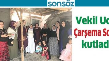 VEKİL UCA, &Ccedil;ARŞEMA SOR&rsquo;U KUTLADI