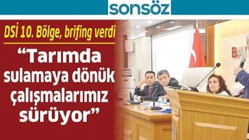 DSİ 10. B&Ouml;LGE, BRİFİNG VERDİ