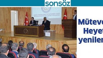 M&Uuml;TEVELLİ HEYETİ YENİLENDİ