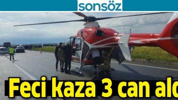 FECİ KAZA 3 CAN ALDI