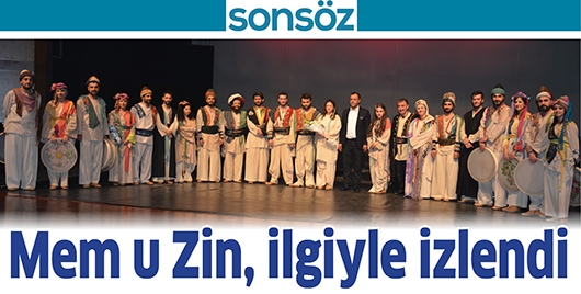MEM U ZİN, İLGİYLE İZLENDİ