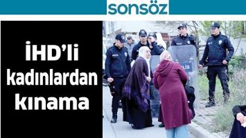 İHD&rsquo;Lİ KADINLARDAN KINAMA