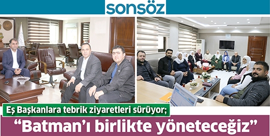 EŞ BAŞKANLARA TEBRİK ZİYARETLERİ S&Uuml;R&Uuml;YOR;
