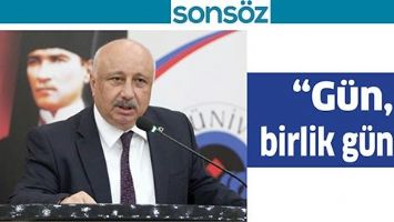 &ldquo;G&Uuml;N, BİRLİK G&Uuml;N&Uuml;&rdquo;