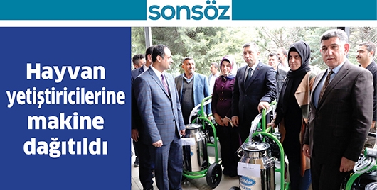 HAYVAN YETİŞTİRİCİLERİNE MAKİNE DAĞITILDI