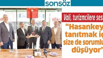 VALİ, TURİZMCİLERE SESLENDİ;