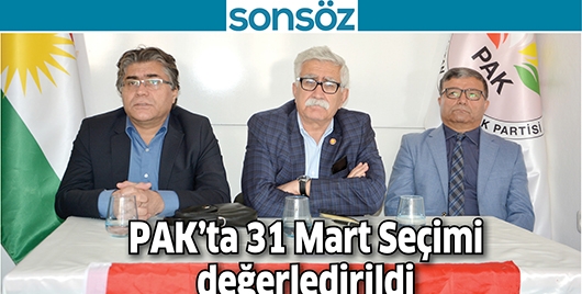 PAK&rsquo;TA 31 MART SE&Ccedil;İMİ DEĞERLEDİRİLDİ
