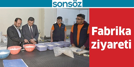 FABRİKA ZİYARETİ