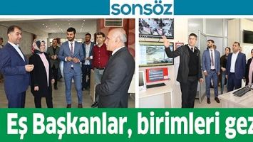 EŞ BAŞKANLAR, BİRİMLERİ GEZDİ