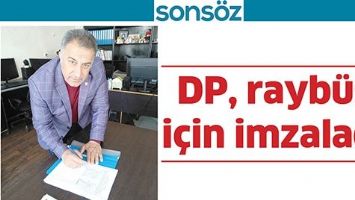 DP, RAYB&Uuml;S İ&Ccedil;İN İMZALADI