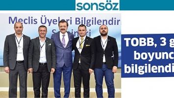 TOBB, 3 G&Uuml;N BOYUNCA BİLGİLENDİRDİ