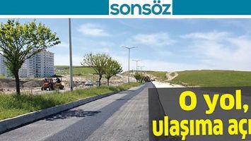 O YOL, ULAŞIMA A&Ccedil;ILDI