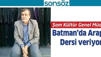ŞAM K&Uuml;LT&Uuml;R GENEL M&Uuml;D&Uuml;R&Uuml;, BATMAN&rsquo;DA ARAP&Ccedil;A DERSİ VERİYOR