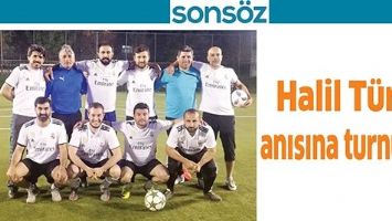 HALİL T&Uuml;RE ANISINA TURNUVA