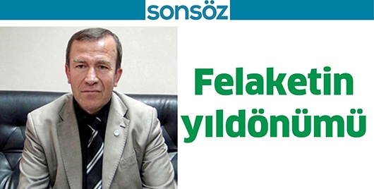 FELAKETİN YILD&Ouml;N&Uuml;M&Uuml;