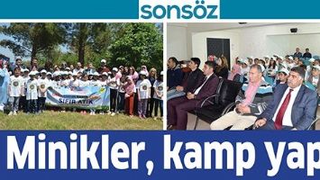 MİNİKLER, KAMP YAPTI