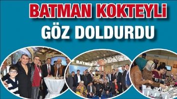 BATMAN KOKTEYLİ G&Ouml;Z DOLDURDU