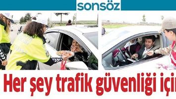 HER ŞEY TRAFİK G&Uuml;VENLİĞİ İ&Ccedil;İN&hellip;