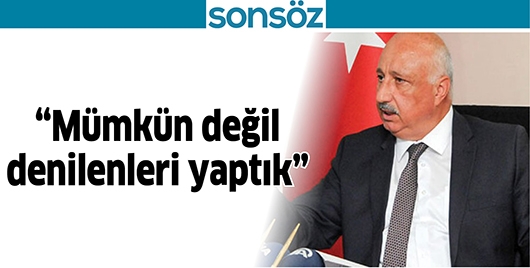 &ldquo;M&Uuml;MK&Uuml;N DEĞİL DENİLENLERİ YAPTIK&rdquo;