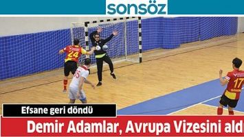 DEMİR ADAMLAR, AVRUPA VİZESİNİ ALDI