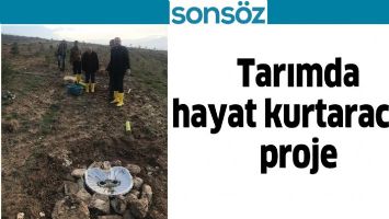 TARIMDA HAYAT KURTARACAK PROJE