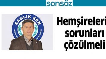 HEMŞİRELERİN SORUNLARI &Ccedil;&Ouml;Z&Uuml;LMELİ