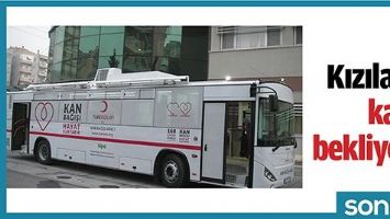 KIZILAY, KAN BEKLİYOR