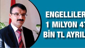 ENGELLİLERE 1 MİLYON 472 BİN TL AYRILDI