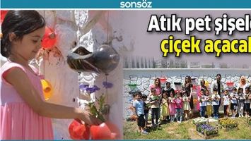 ATIK PET ŞİŞELER, &Ccedil;İ&Ccedil;EK A&Ccedil;ACAK