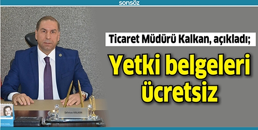 YETKİ BELGELERİ &Uuml;CRETSİZ
