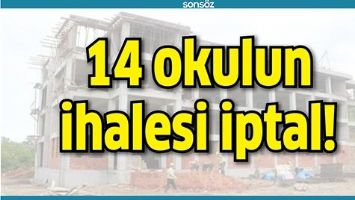 14 OKULUN İHALESİ İPTAL!