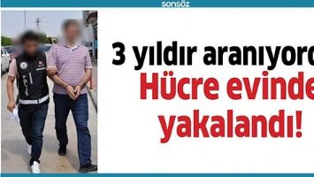 3 YILDIR ARANIYORDU