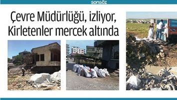 &Ccedil;EVRE M&Uuml;D&Uuml;RL&Uuml;Ğ&Uuml;, İZLİYOR, KİRLETENLER MERCEK ALTINDA