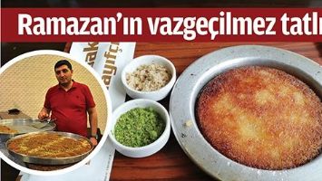 RAMAZAN&rsquo;IN VAZGE&Ccedil;İLMEZ TATLISI