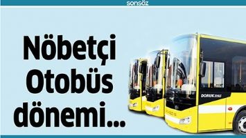 N&Ouml;BET&Ccedil;İ OTOB&Uuml;S D&Ouml;NEMİ&hellip;