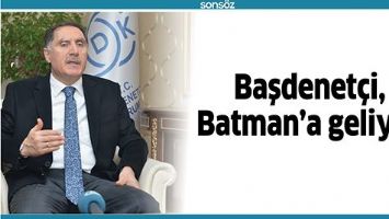 BAŞDENET&Ccedil;İ, ,BATMAN&rsquo;A geliyor