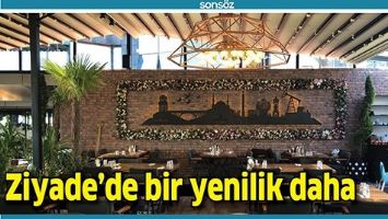 ZİYADE&rsquo;DE BİR YENİLİK DAHA