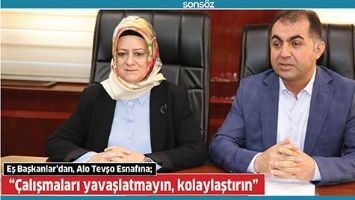 &ldquo;&Ccedil;ALIŞMALARI YAVAŞLATMAYIN, KOLAYLAŞTIRIN&rdquo;