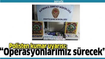 POLİSTEN KUMAR UYARISI;