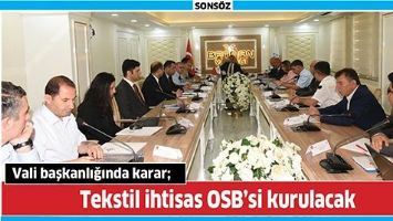 VALİ BAŞKANLIĞINDA KARAR;