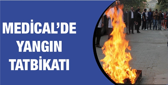 MEDİCAL&rsquo;DE YANGIN TATBİKATI