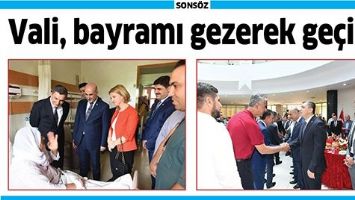 VALİ, BAYRAMI GEZEREK GE&Ccedil;İRDİ