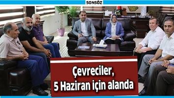 &Ccedil;EVRECİLER, 5 HAZİRAN İ&Ccedil;İN ALANDA