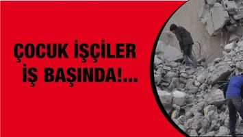 &Ccedil;OCUK İŞ&Ccedil;İLER İŞBAŞINDA!...