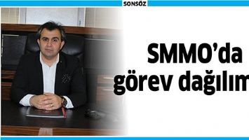 SMMO&rsquo;DA G&Ouml;REV DAĞILIMI&hellip;