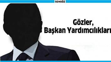 G&Ouml;ZLER, BAŞKAN YARDIMCILIKLARINDA